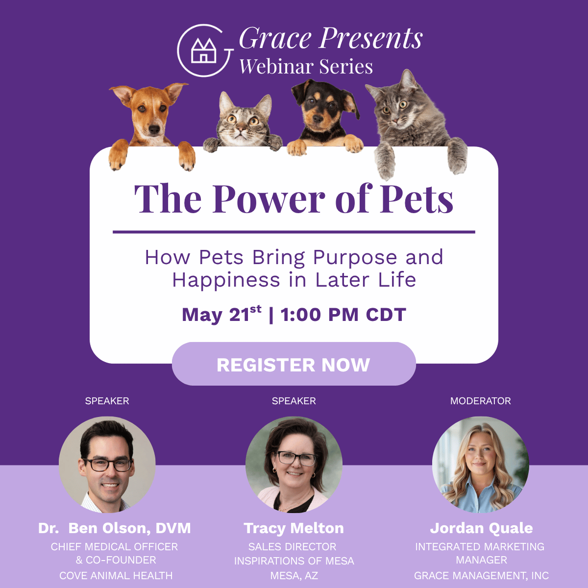 Promo for Grace Presents Webinar Series 'The Power of Pets' with dogs and cats peeking over a white sign and a 'REGISTER NOW' button; three speaker headshots below (Dr. Ben Olson, Tracy Melton, Jordan Quale).